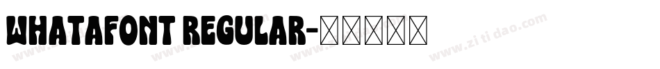 Whatafont Regular字体转换